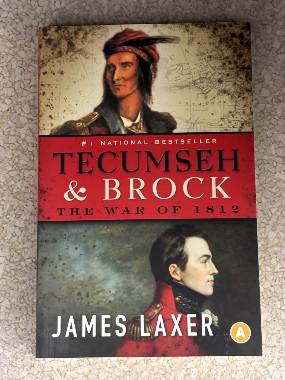 Tecumseh & Brock : The War of 1812 by James Laxer